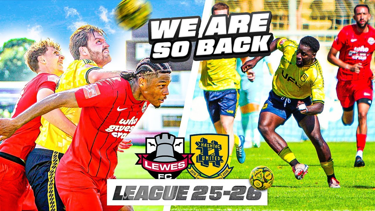 FIRST GAME OF THE SEASON! - Lewes vs Hashtag United - EP1 25/26