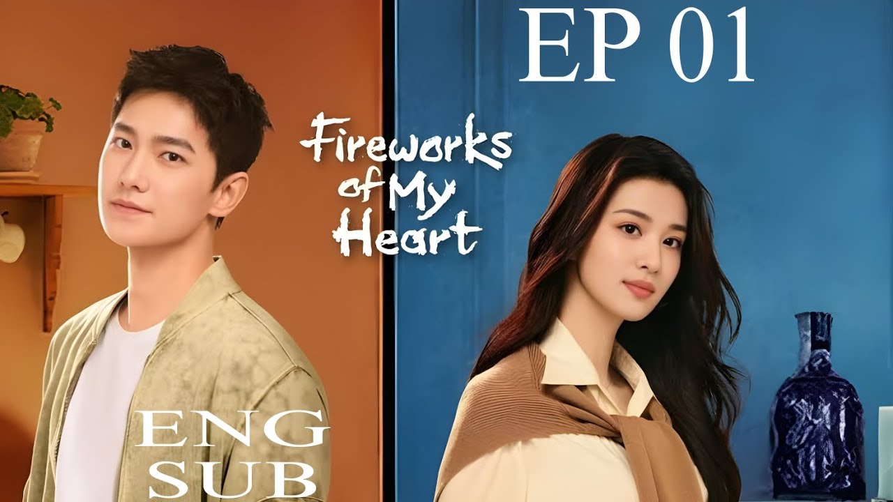 The Fireworks of my heart EP 01 English Subtitle
