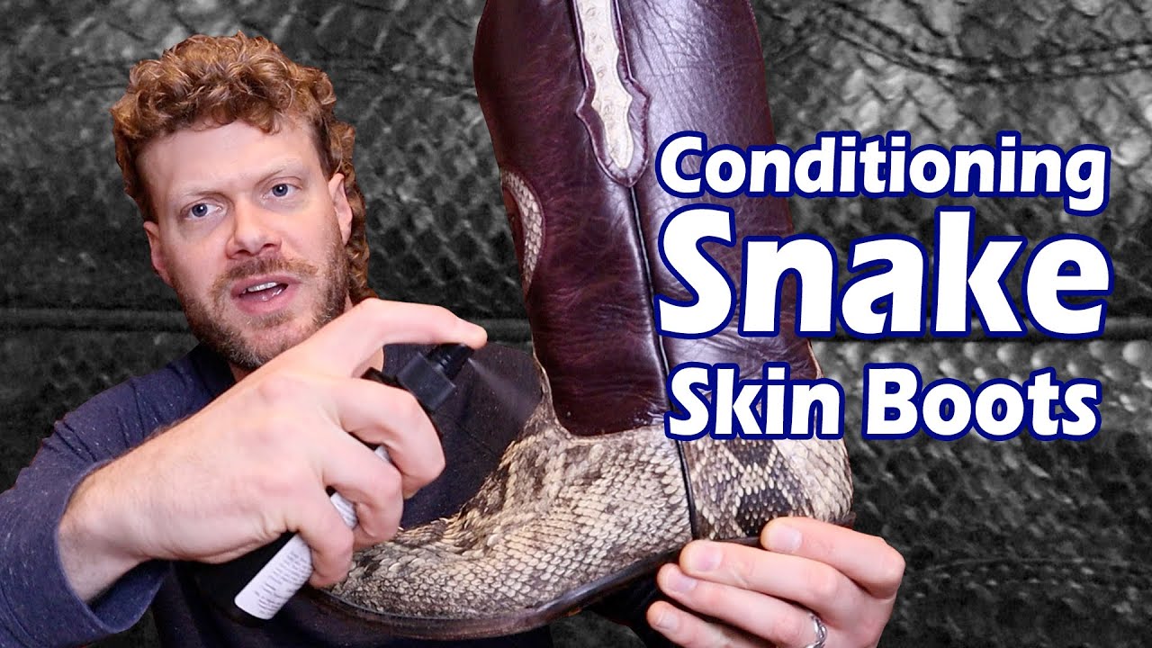 Don't Ruin Your Snakeskin Cowboy Boots Boots When Conditioning!