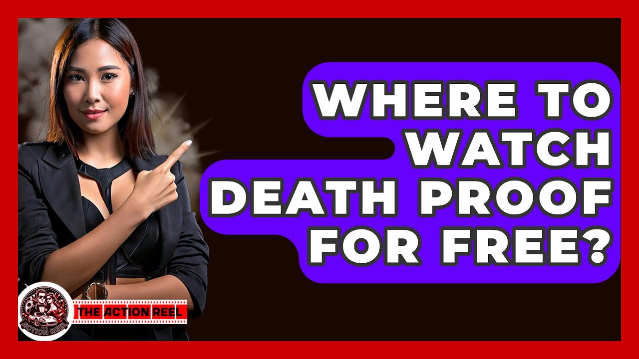 Where To Watch Death Proof For Free? - The Action Reel