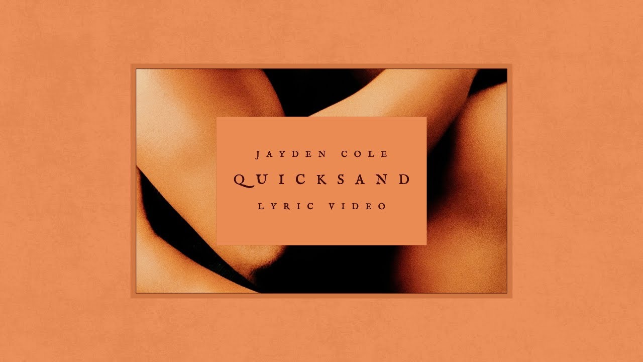 Jayden Cole - Quicksand (Official Lyric Video)