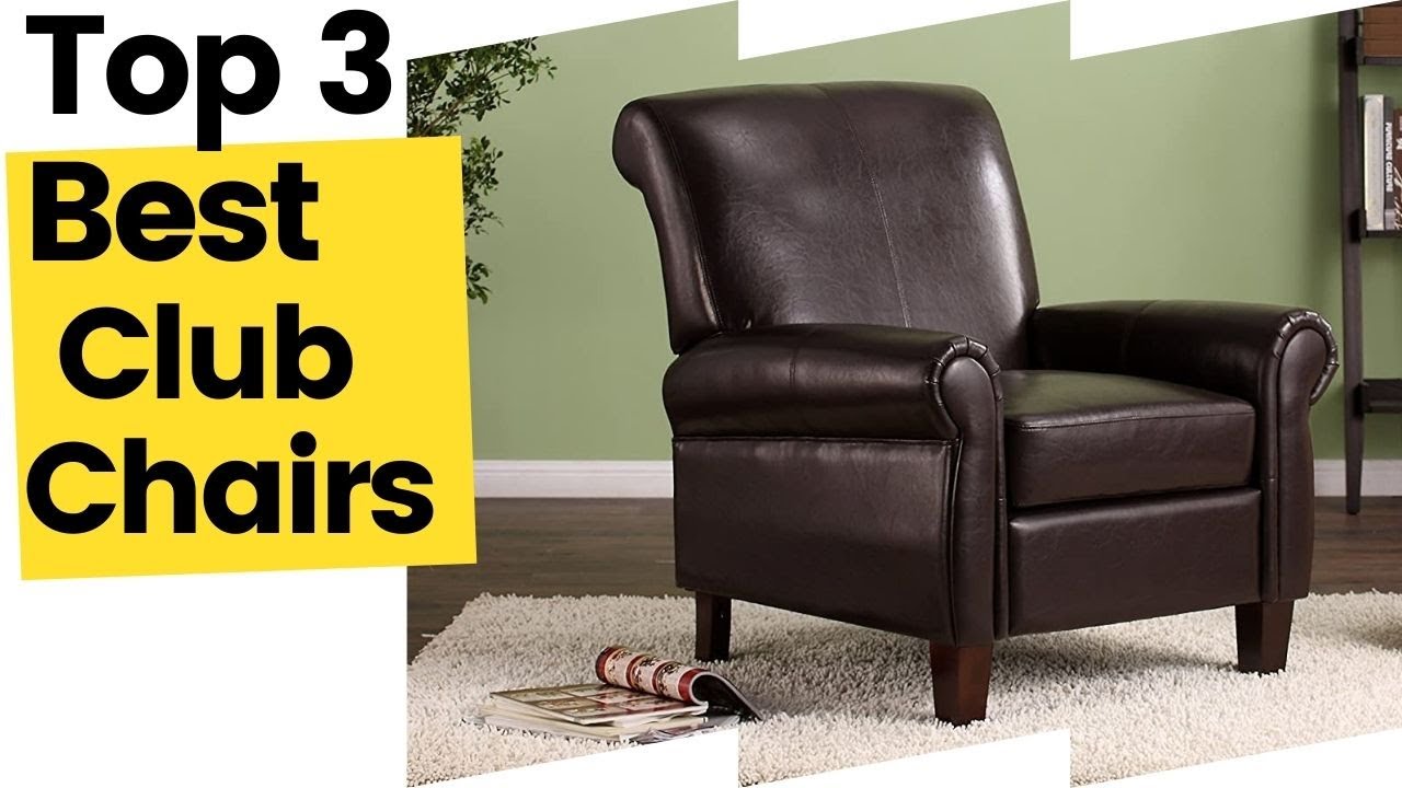 Best Club Chairs, Top 3 Options For You in 2023