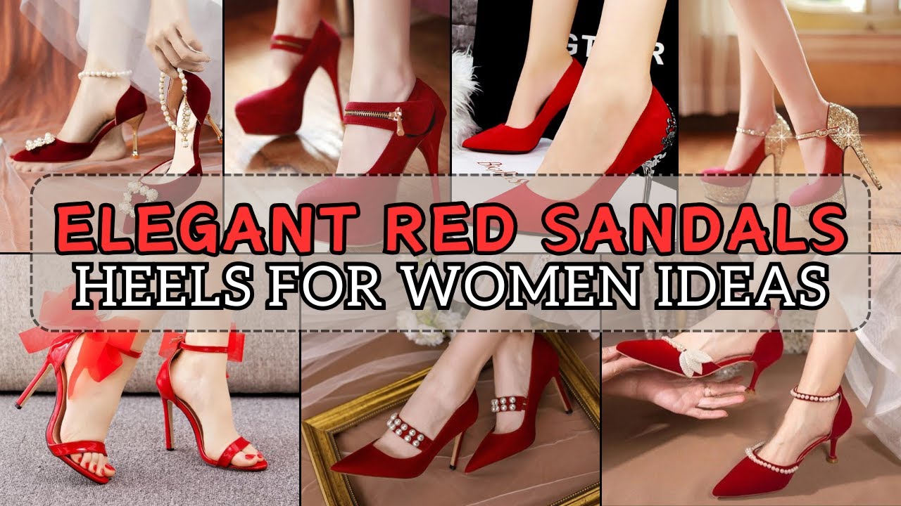 ELEGANT RED SANDALS/HEELS/SHOES FOR WOMEN IDEAS | PICTURESistic