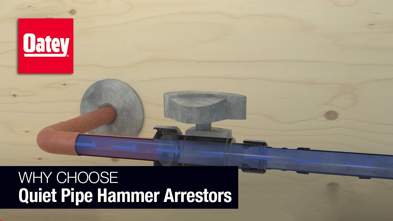 Silence Banging Water Pipes with Oatey Quiet Pipes Water Hammer Arrestors