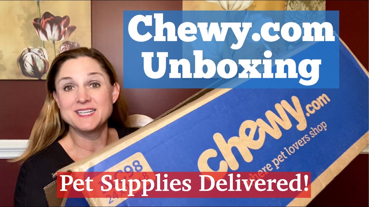Chewy Unboxing Pet Supplies - Toys and Pet Food