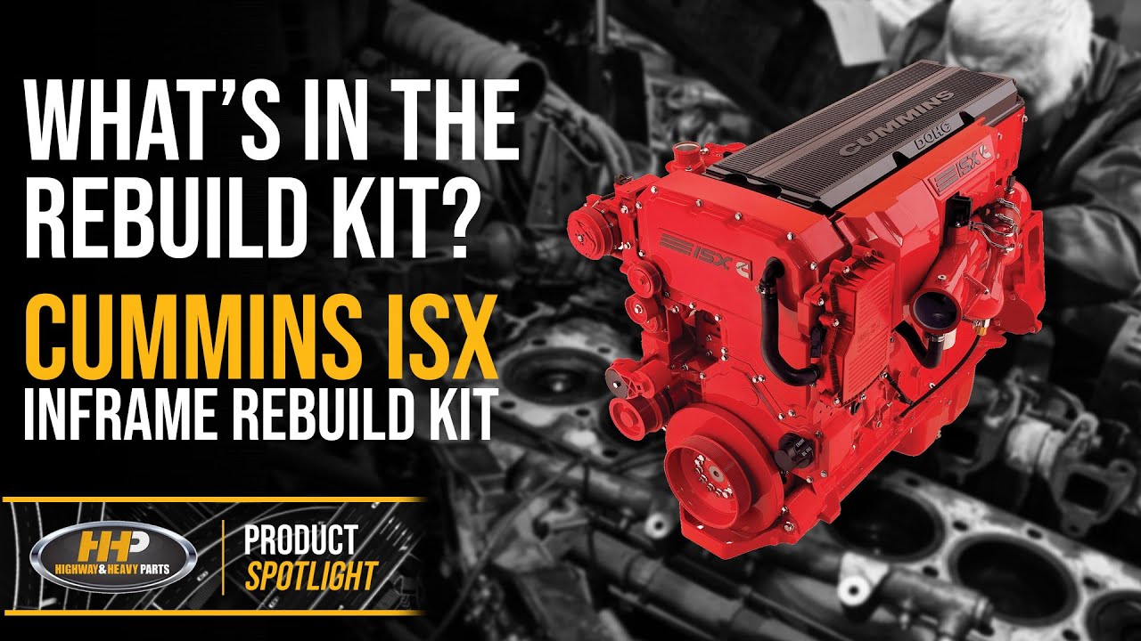 What's In A Cummins ISX Rebuild Kit? HHP Has The Answer!
