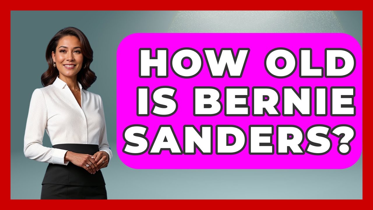 How Old Is Bernie Sanders? | Socialism Explained