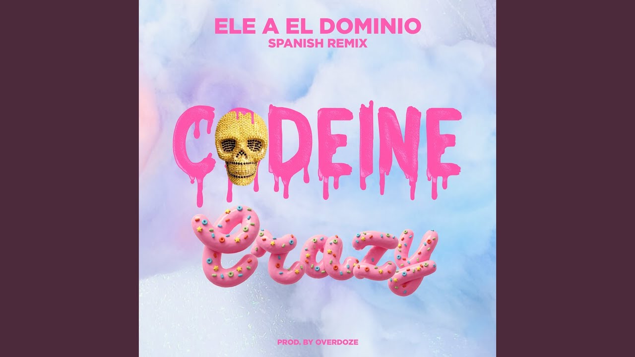Codeine Crazy (Spanish Remix)