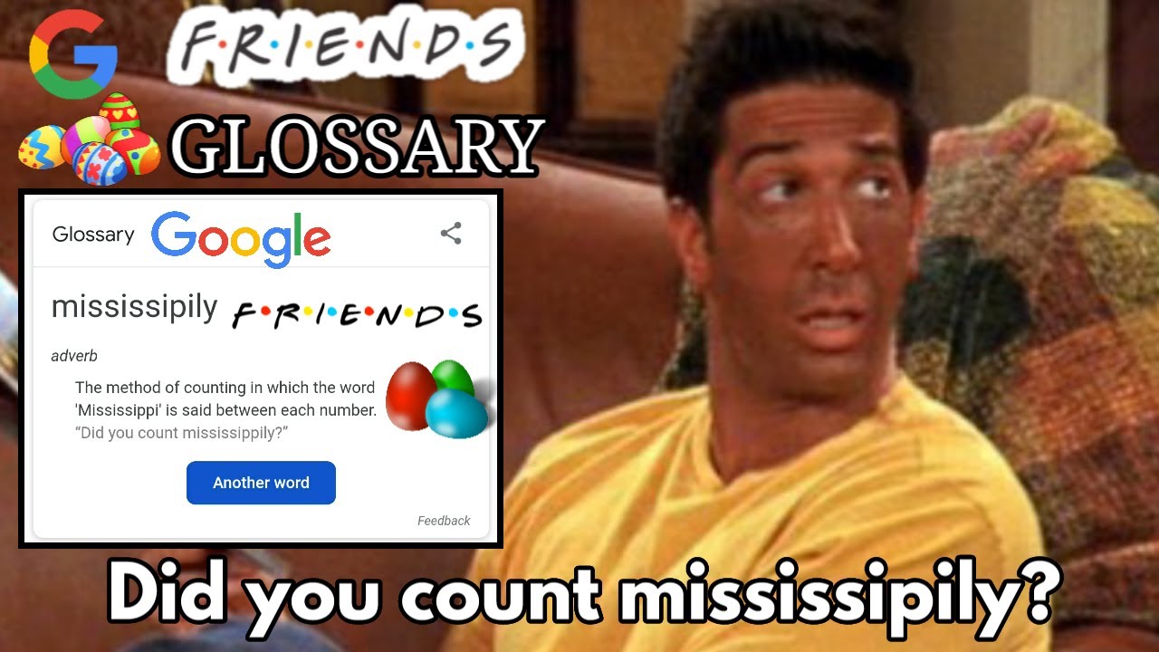 26 Words That Only "Friends" Fans Will Truly Recognise -Google "Friends Glossary"