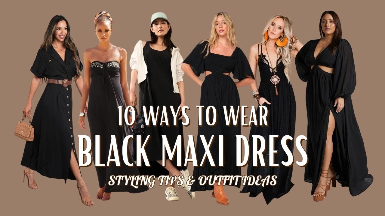 10 Chic Ways to Wear a Black Maxi Dress This Summer. Styling Tips & Outfit Ideas.