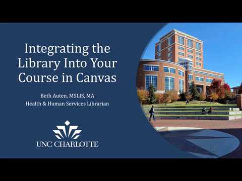 Integrating the Library Into Your UNC Charlotte Canvas Course (4/19/2018)