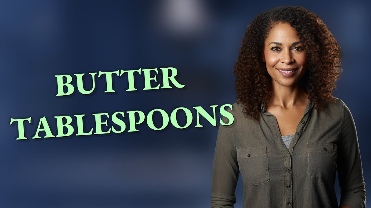 How Many Tablespoons Are in a Butter Stick?