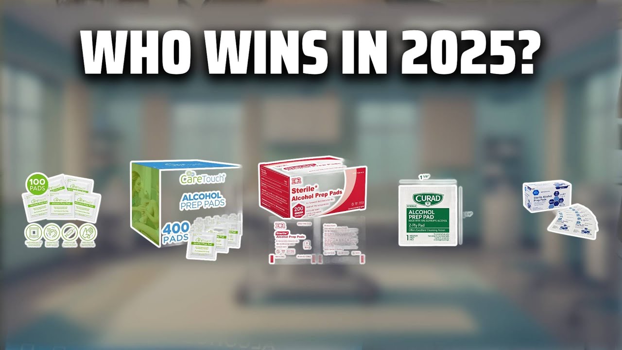 The Top 5 Best Alcohol Prep Pads in 2025 - Must Watch Before Buying!