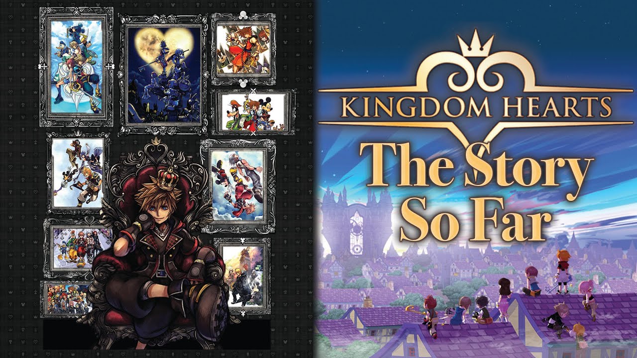 Kingdom Hearts - The Complete Story (So Far) | What You Need to Know!
