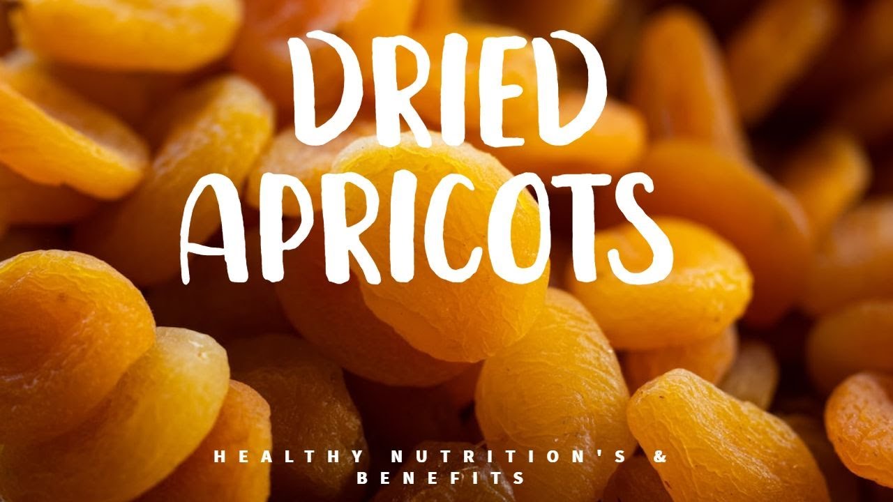 🍑 TOP 7 DRIED APRICOT HEALTHY NUTRITION'S & BENEFITS ~ What Are Dried Apricots Good For?