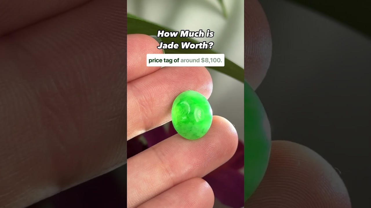 How Much is Jade Worth? Green Jade Stone Value by Quality